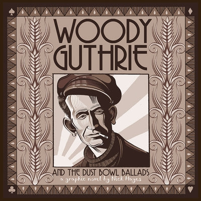 Woody Guthrie and the Dust Bowl Ballads by Hayes, Nick