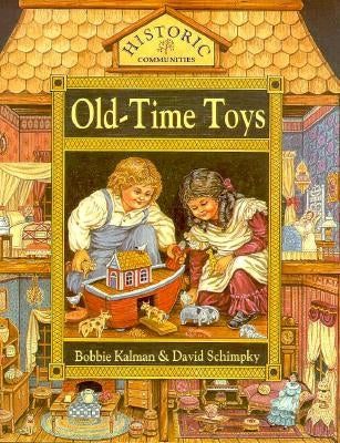 Old-Time Toys by Kalman, Bobbie