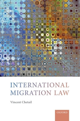 International Migration Law by Chetail, Vincent