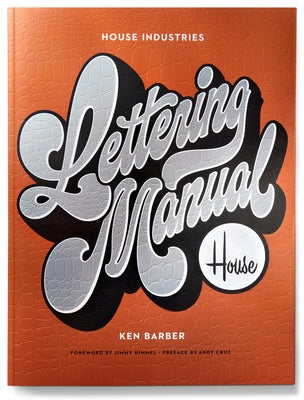 House Industries Lettering Manual by Barber, Ken