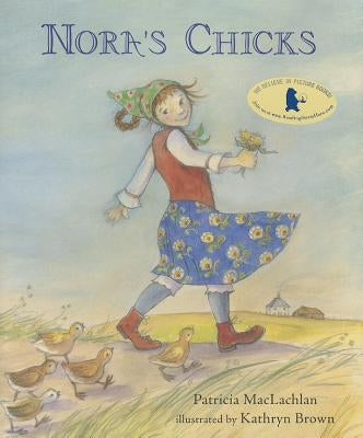 Nora's Chicks by MacLachlan, Patricia