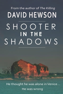 Shooter in the Shadows by Hewson, David