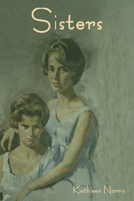 Sisters by Norris, Kathleen
