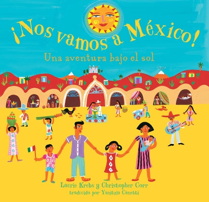 ¡Nos Vamos a Mexico! by Krebs, Laurie