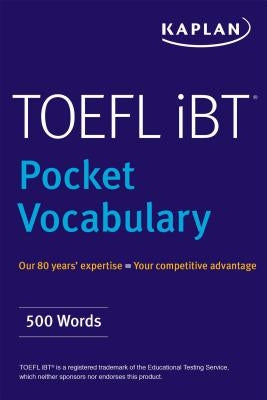 TOEFL Pocket Vocabulary: 600 Words + 420 Idioms + Practice Questions by Kaplan Test Prep