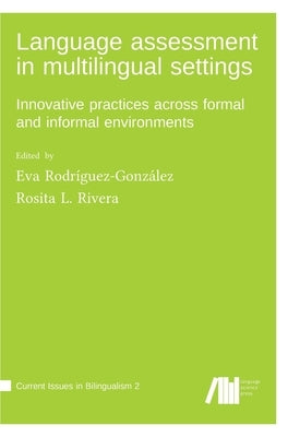 Language assessment in multilingual settings by Gonz&#225;lez, Eva Rodr&#237;guez