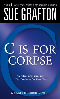 C Is for Corpse: A Kinsey Millhone Mystery by Grafton, Sue