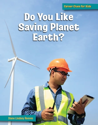 Do You Like Saving Planet Earth? by Reeves, Diane Lindsey