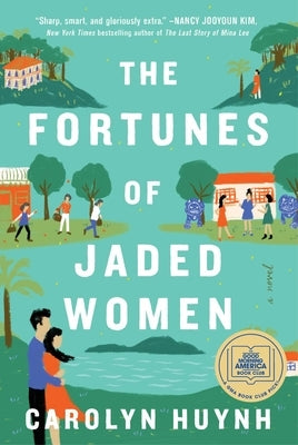 The Fortunes of Jaded Women by Huynh, Carolyn