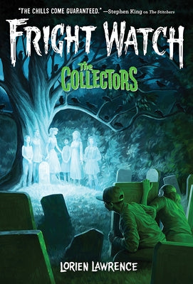 The Collectors (Fright Watch #2) by Lawrence, Lorien