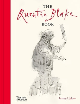 The Quentin Blake Book by Uglow, Jenny