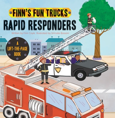 Rapid Responders: A Lift-The-Page Truck Book by Coyle, Finn