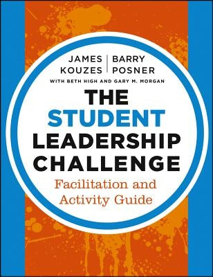 The Student Leadership Challenge by Kouzes, James M.