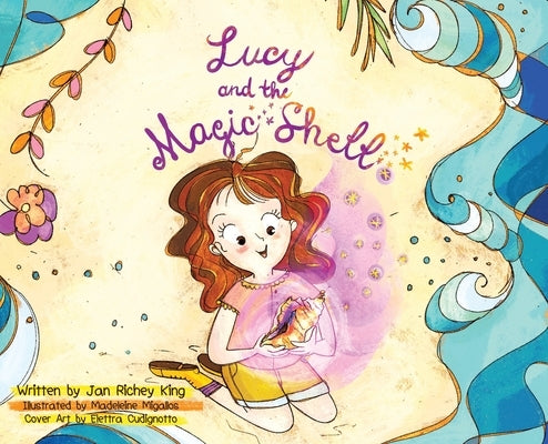 Lucy and the Magic Shell by King, Jan Richey