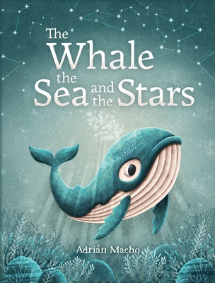 The Whale, the Sea and the Stars by Macho