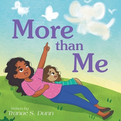 More Than Me by Dunn, Tranae S.