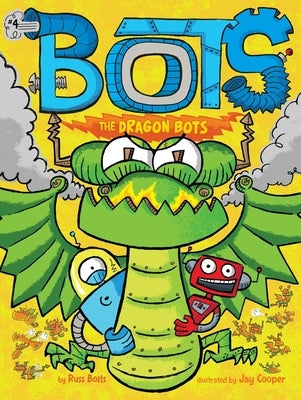 The Dragon Bots by Bolts, Russ