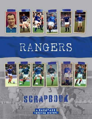 Rangers Scrapbook: A Backpass Through History by O'Neill, Michael