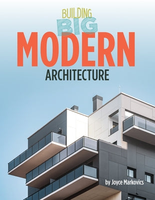 Modern Architecture by Markovics, Joyce