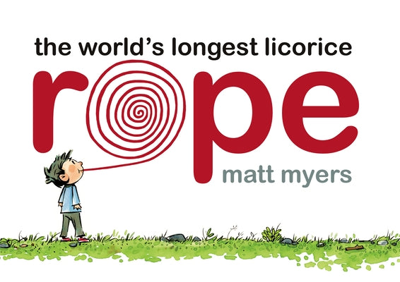 The World's Longest Licorice Rope by Myers, Matt