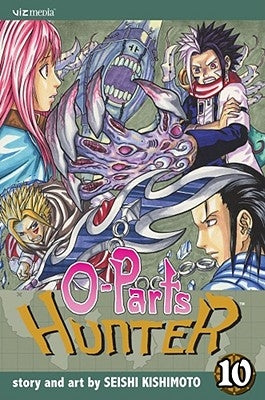 O-Parts Hunter, Vol. 10 by Kishimoto, Seishi