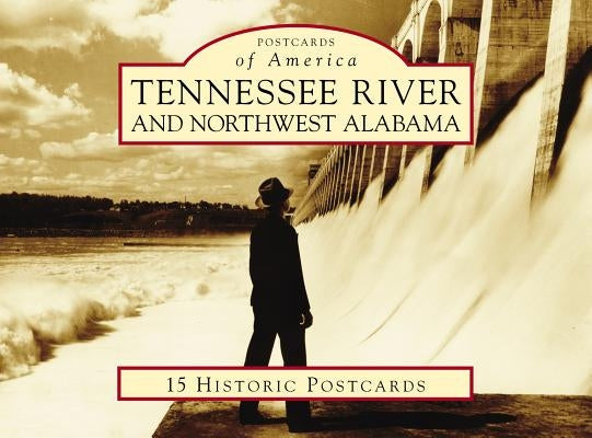 Tennessee River and Northwest Alabama by Barske, Carolyn M.
