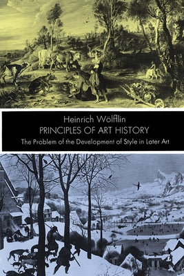 Principles of Art History by W&#246;lfflin, Heinrich