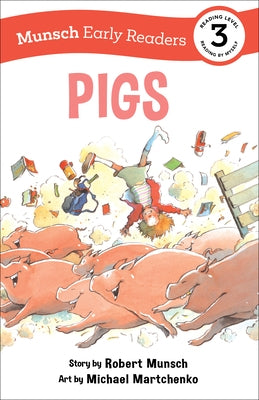 Pigs Early Reader by Munsch, Robert