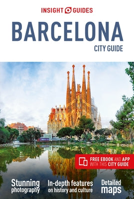 Insight Guides City Guide Barcelona (Travel Guide with Free Ebook) by Insight Guides