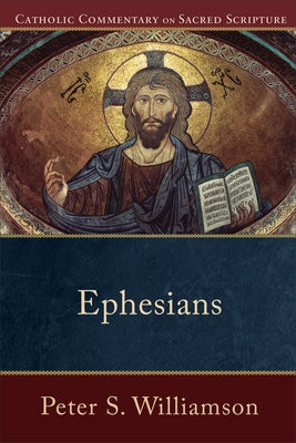 Ephesians by Williamson, Peter S.