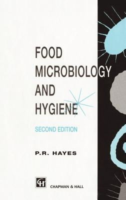 Food Microbiology and Hygiene by Hayes, Richard