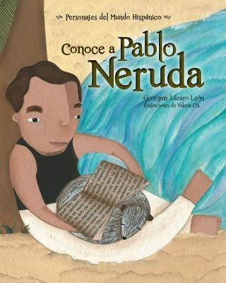 Conoce a Pablo Neruda by Lazaro, Georgina