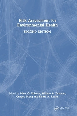 Risk Assessment for Environmental Health by Robson, Mark G.