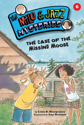 The Case of the Missing Moose (Book 6) by Montgomery, Lewis B.