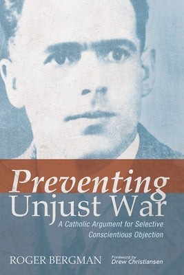 Preventing Unjust War by Bergman, Roger