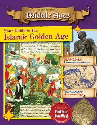 Your Guide to the Islamic Golden Age by Cooke, Tim