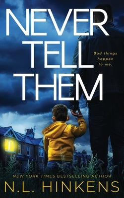 Never Tell Them: A psychological suspense thriller by Hinkens, N. L.