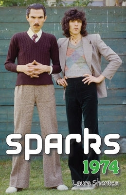 Sparks 1974 by Shenton, Laura