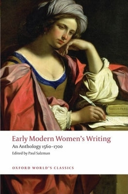 Early Modern Women's Writing: An Anthology, 1560-1700 by Salzman, Paul