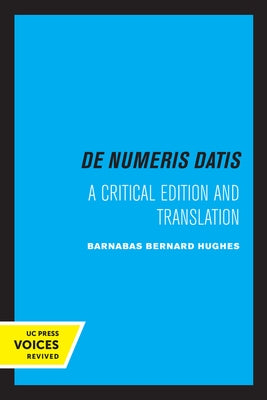 Jordanus de Nemore, de Numeris Datis: A Critical Edition and Translation Volume 14 by Hughes, Barnabas Bernard