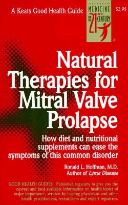 Natural Therapies for Mitral Valve Prolapse by Hoffman, Ronald