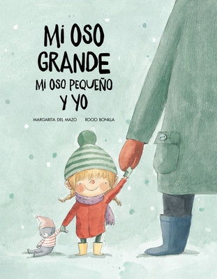 Mi Oso Grande, Mi Oso Pequeño Y Yo: Volume 1 by del Mazo, Margarita