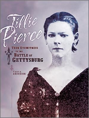 Tillie Pierce by Anderson, Tanya