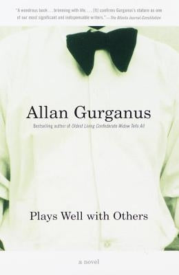 Plays Well with Others by Gurganus, Allan