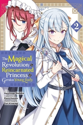 The Magical Revolution of the Reincarnated Princess and the Genius Young Lady, Vol. 2 (Manga) by Karasu, Piero