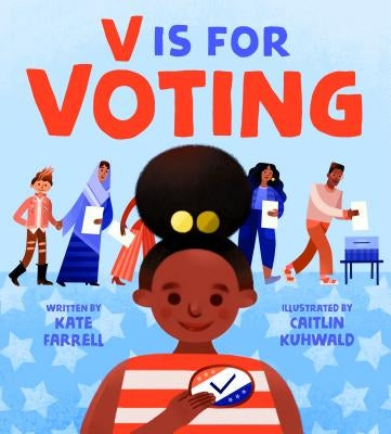 V Is for Voting by Farrell, Kate