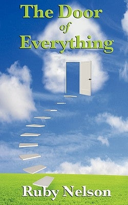 The Door of Everything: Complete and Unabridged by Nelson, Ruby