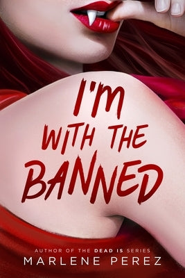 I'm with the Banned by Perez, Marlene