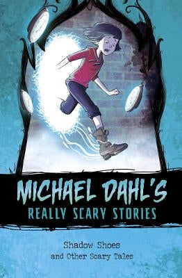 Shadow Shoes: And Other Scary Tales by Dahl, Michael