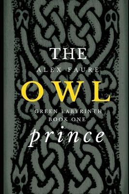The Owl Prince by Faure, Alex